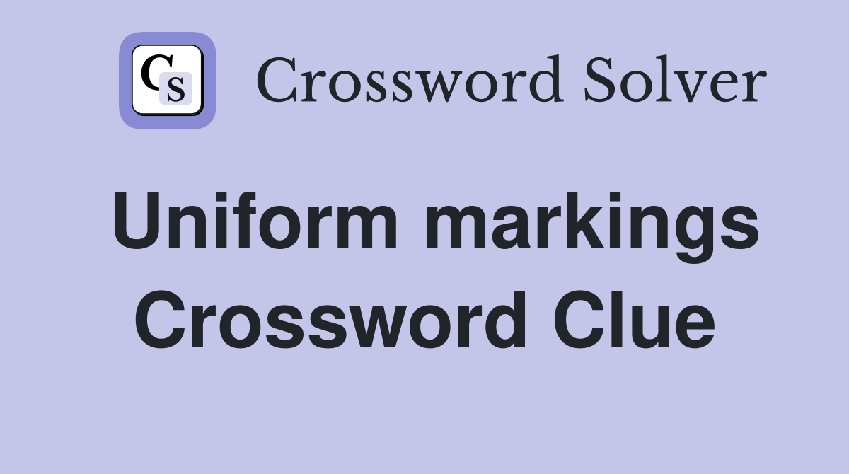 Uniform markings Crossword Clue
