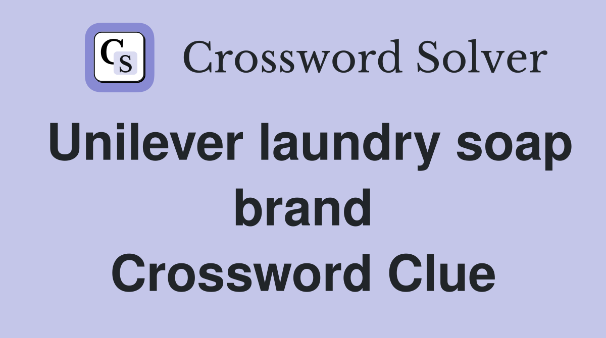 Unilever laundry soap brand Crossword Clue