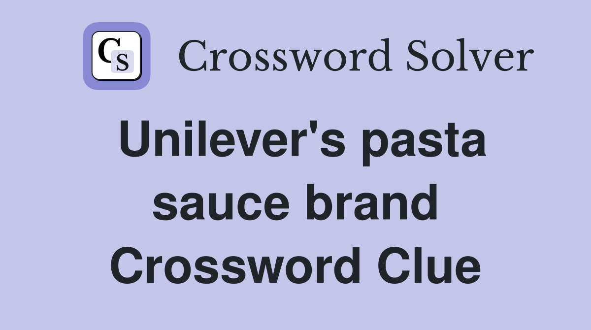 Unilever's pasta sauce brand Crossword Clue