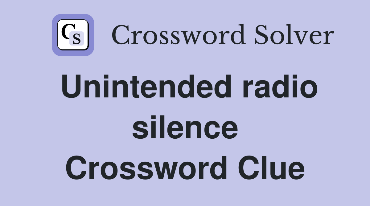 Unintended radio silence Crossword Clue