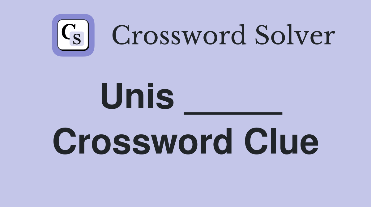 Unis _____ Crossword Clue