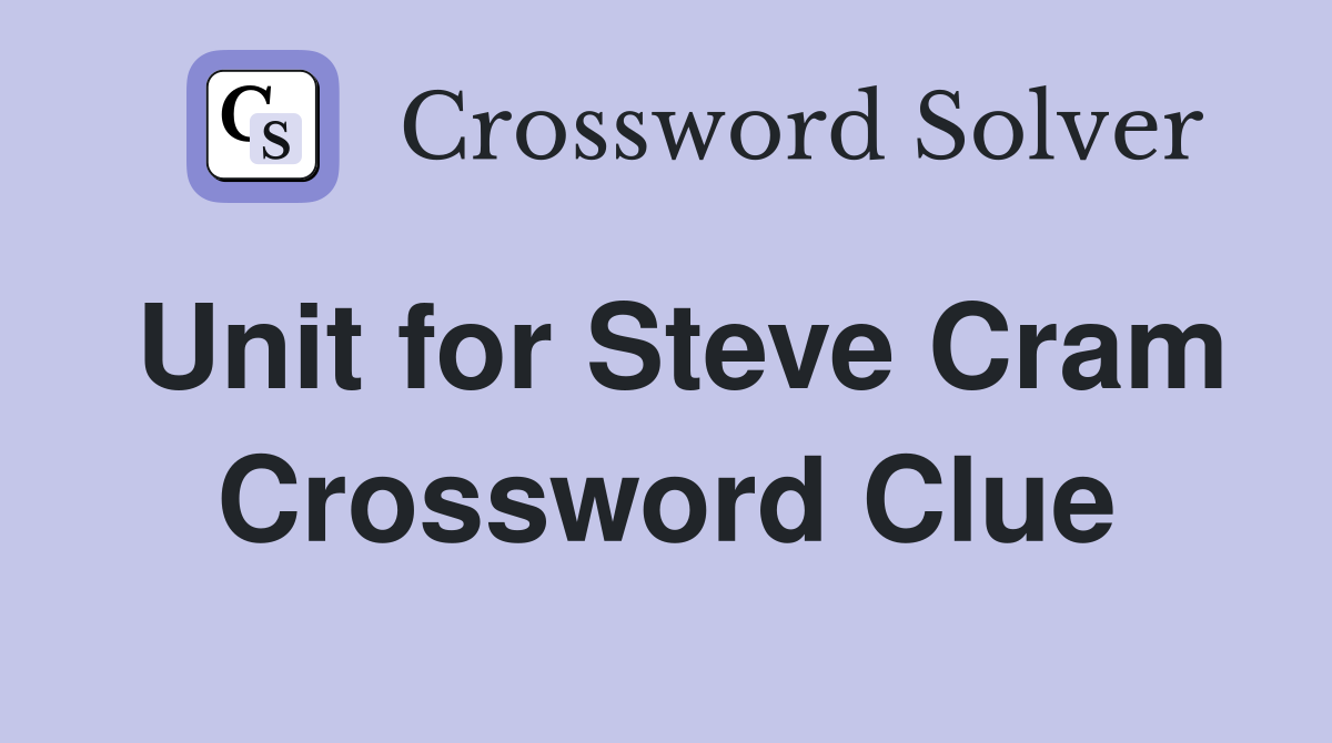 Unit for Steve Cram Crossword Clue