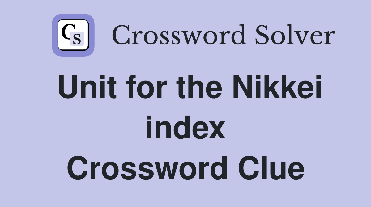 Unit for the Nikkei index Crossword Clue