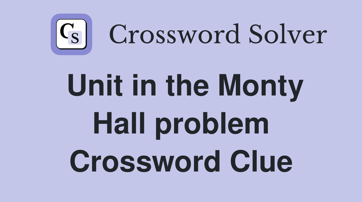 Unit in the Monty Hall problem Crossword Clue