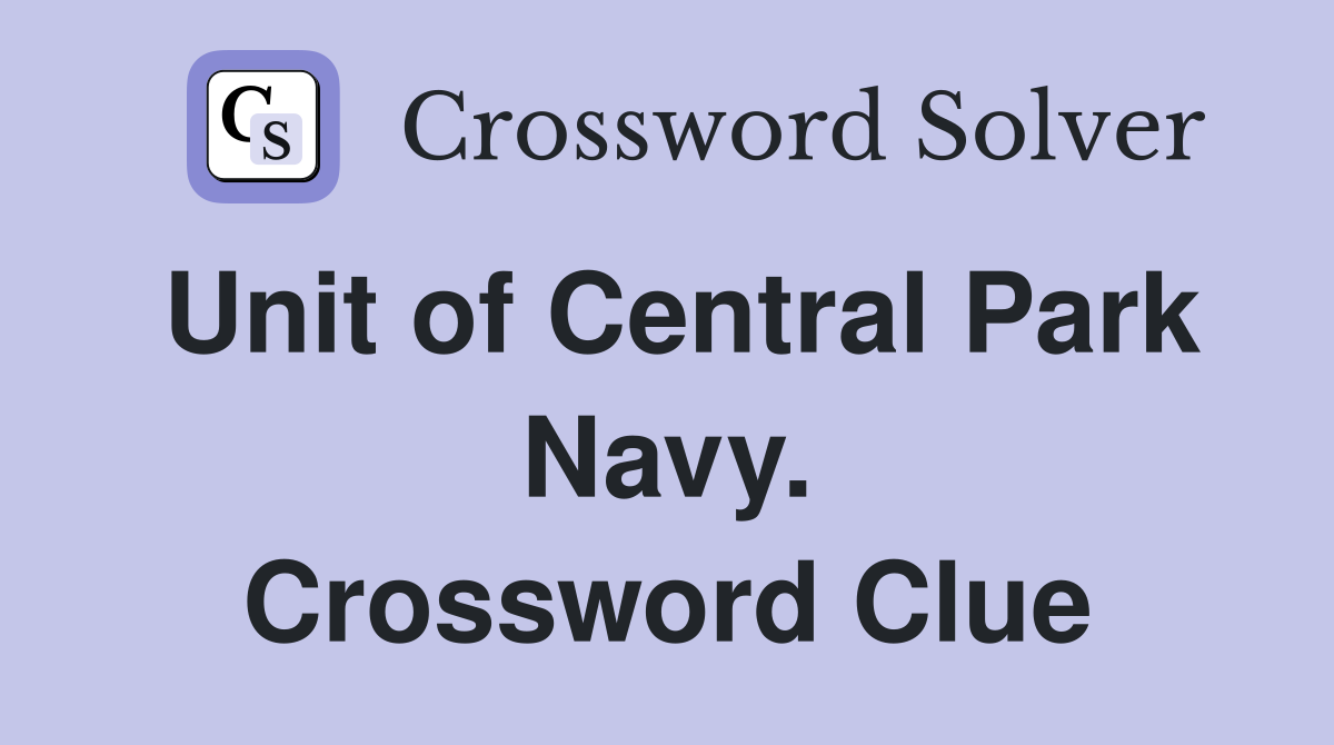 Unit of Central Park Navy. Crossword Clue