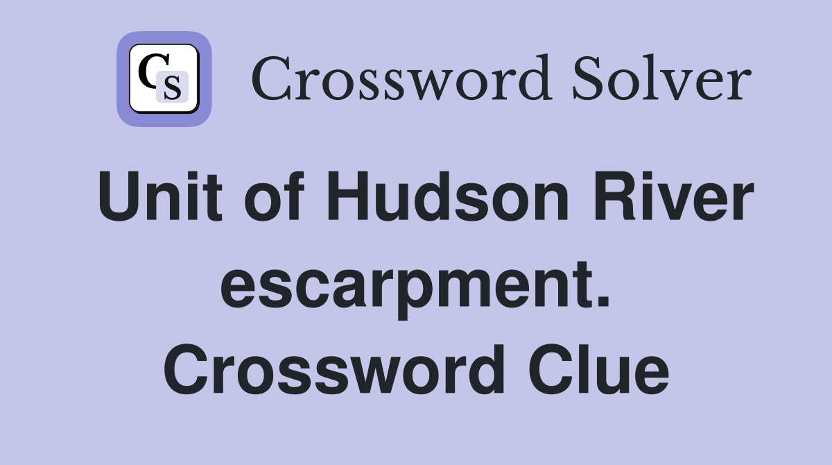 Unit of Hudson River escarpment. Crossword Clue