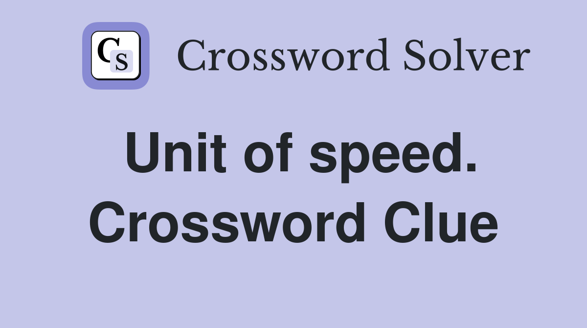 Unit of speed. Crossword Clue