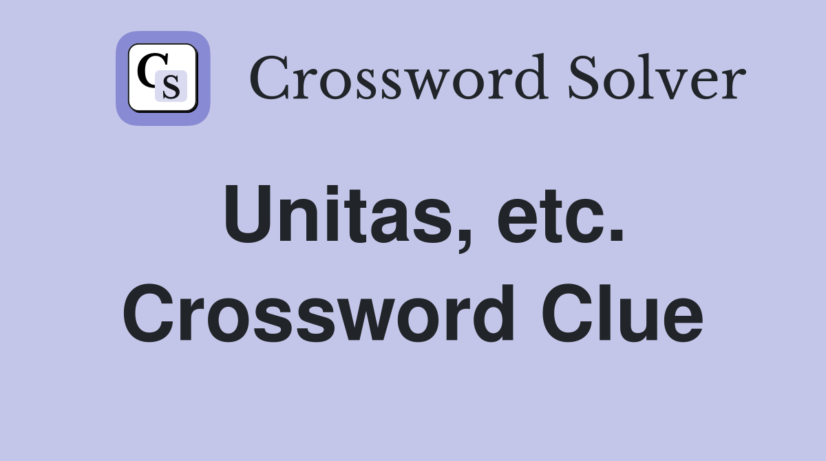 Unitas, etc. Crossword Clue