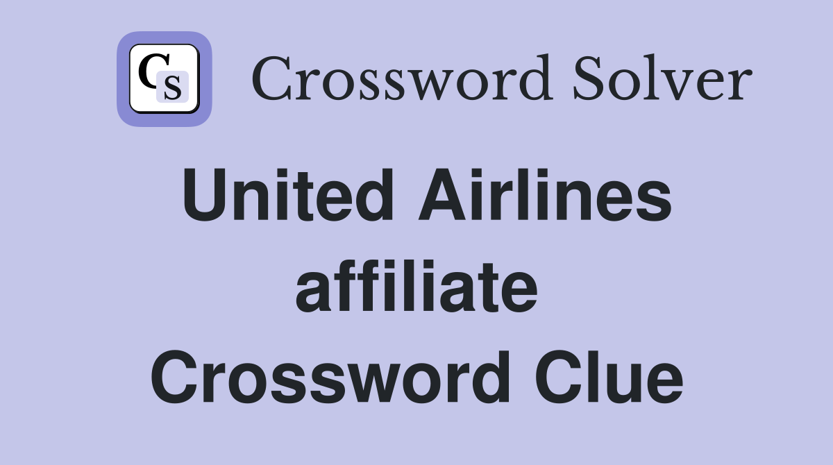 United Airlines affiliate Crossword Clue
