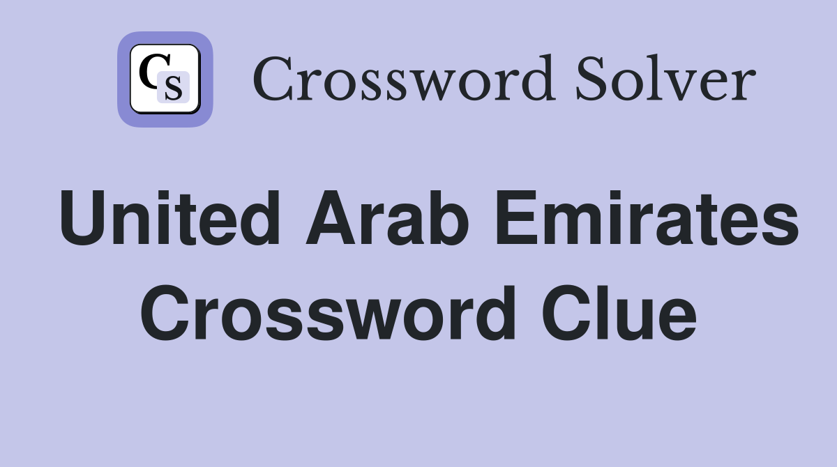 United Arab Emirates Crossword Clue