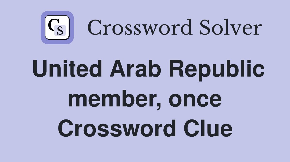 United Arab Republic member, once Crossword Clue