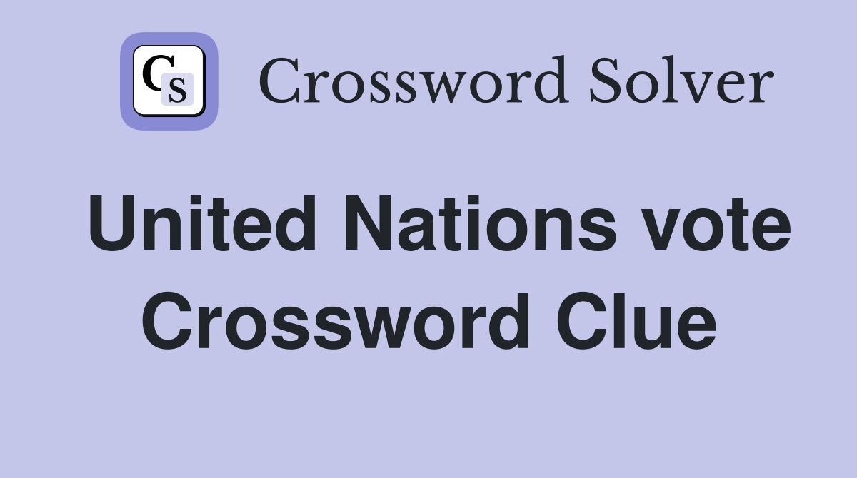 United Nations vote Crossword Clue