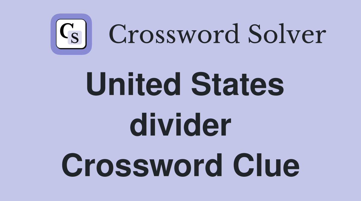 United States divider Crossword Clue