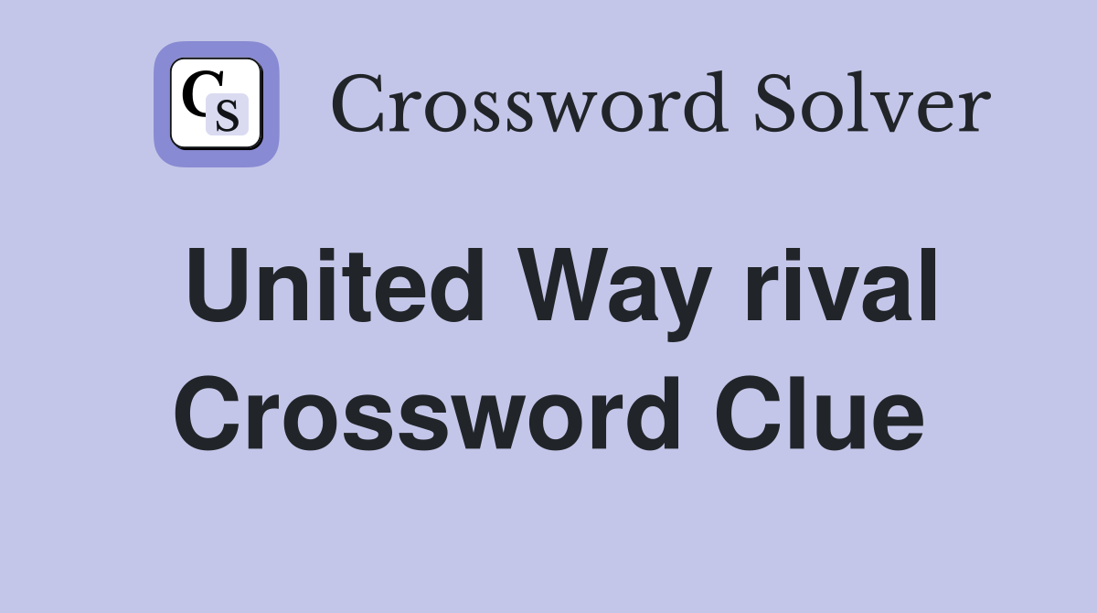 United Way rival Crossword Clue