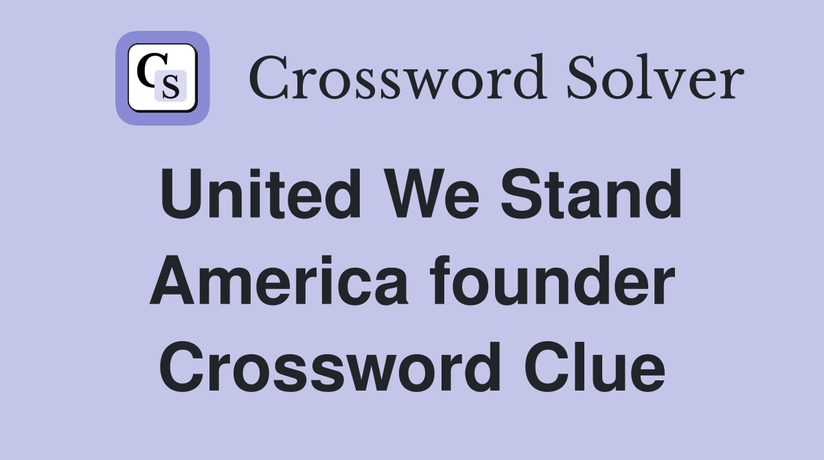 United We Stand America founder Crossword Clue