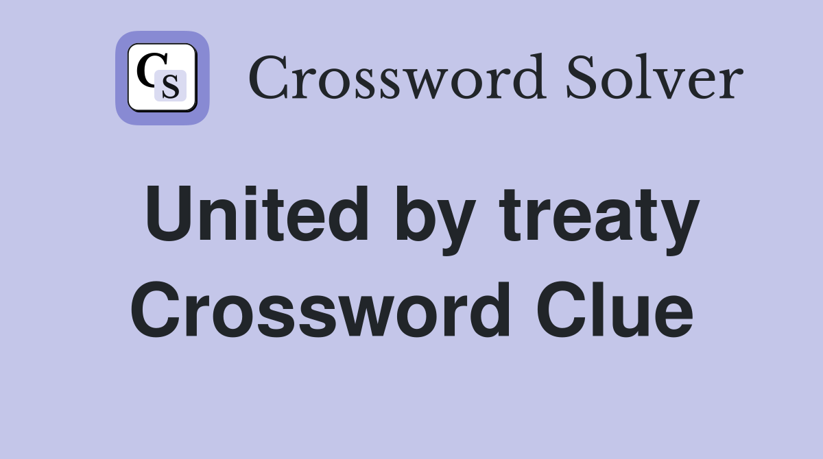 United by treaty Crossword Clue