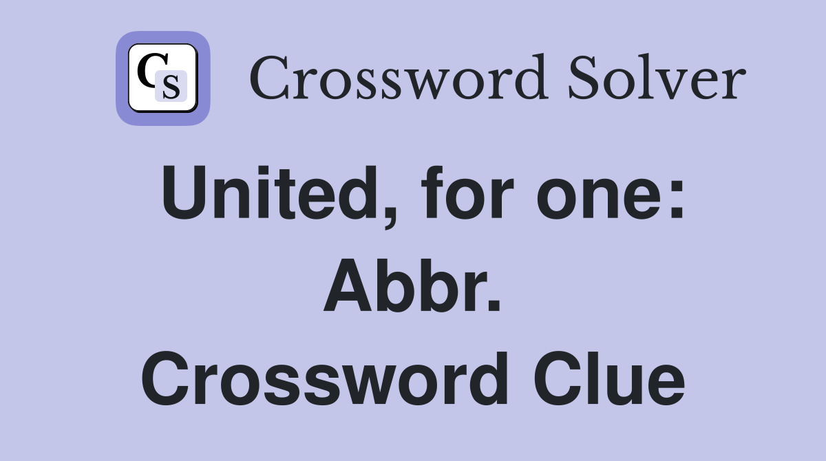United, for one: Abbr. Crossword Clue
