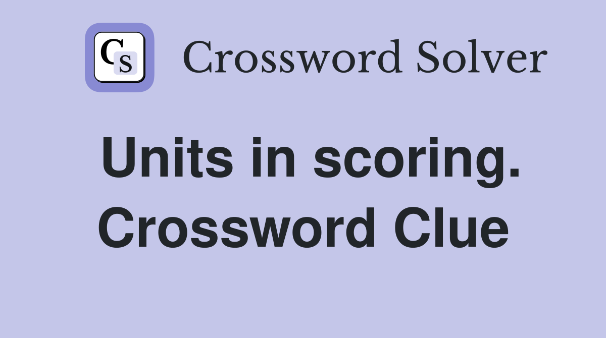 Units in scoring. Crossword Clue