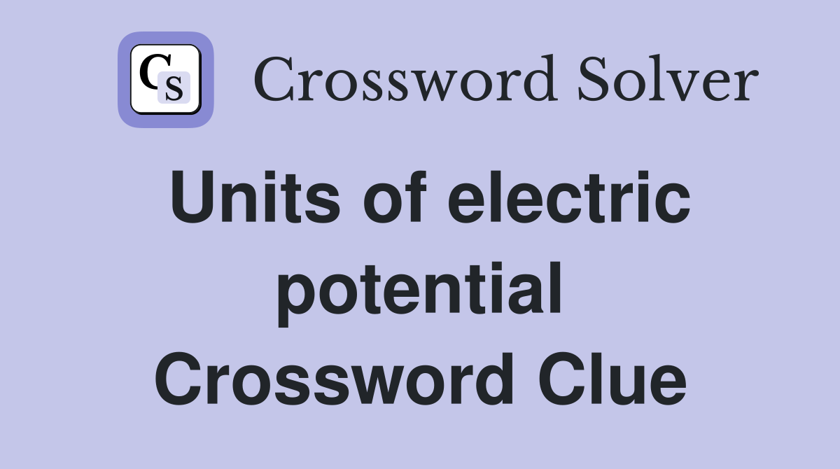 Units of electric potential Crossword Clue