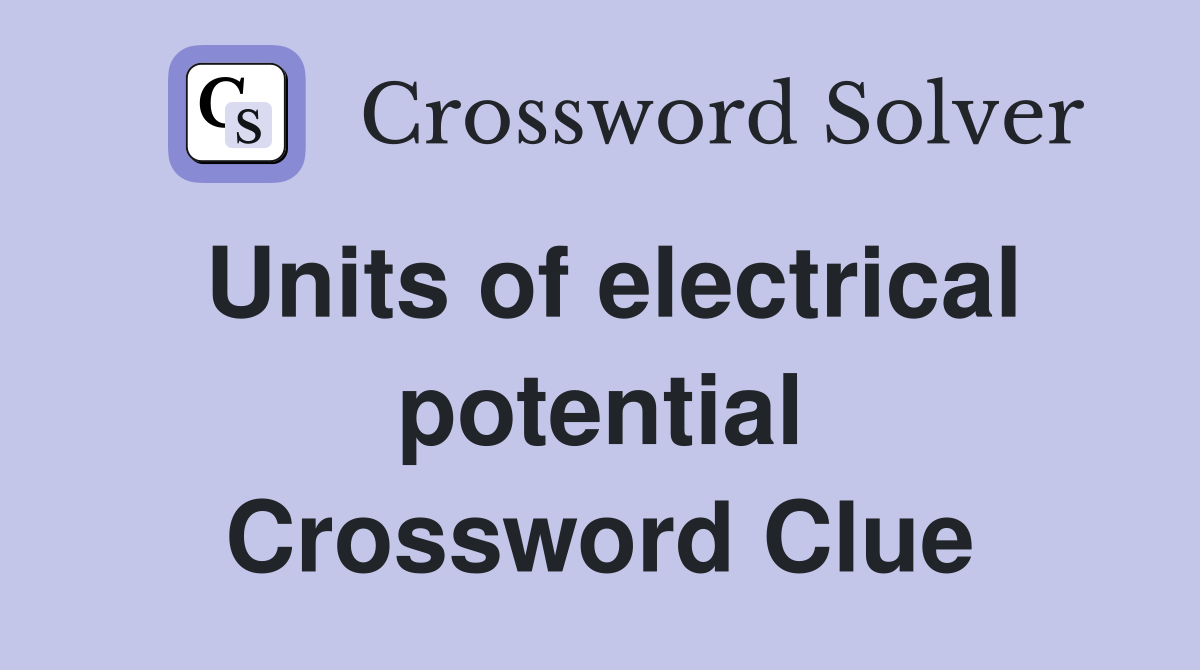 Units of electrical potential Crossword Clue