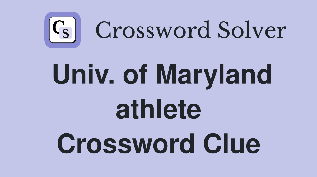 Univ. of Maryland athlete Crossword Clue