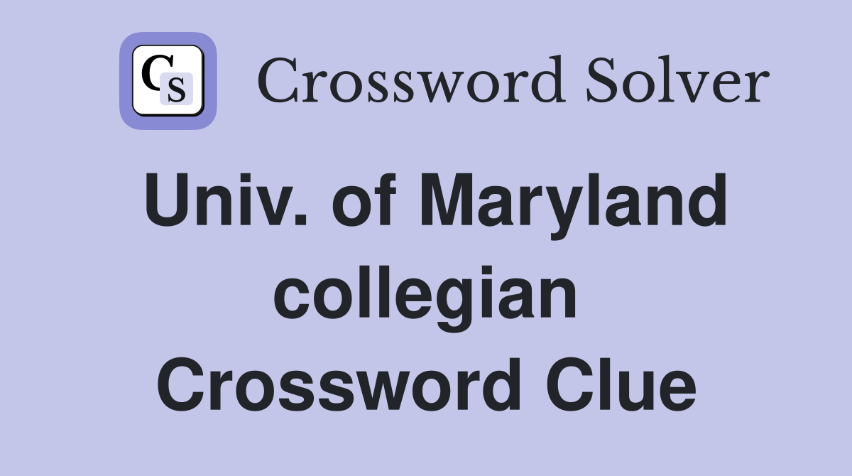 Univ. of Maryland collegian Crossword Clue
