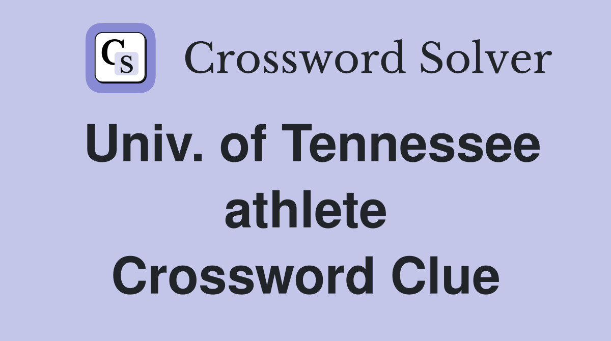 Univ. of Tennessee athlete Crossword Clue