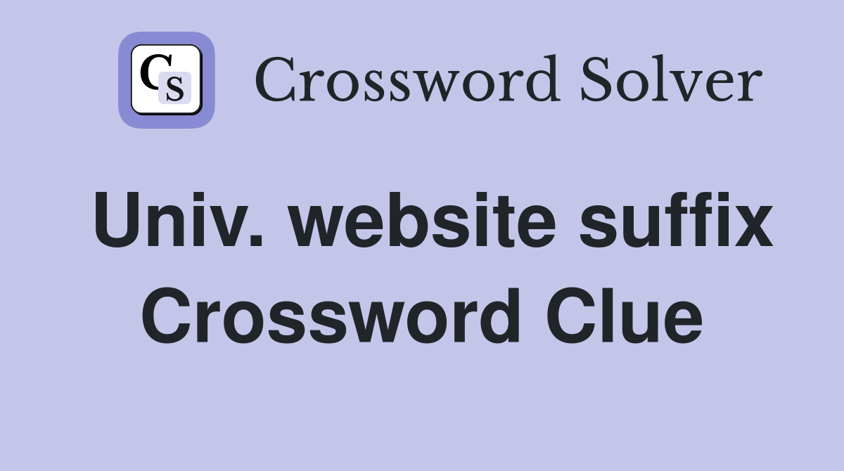 Univ. website suffix Crossword Clue