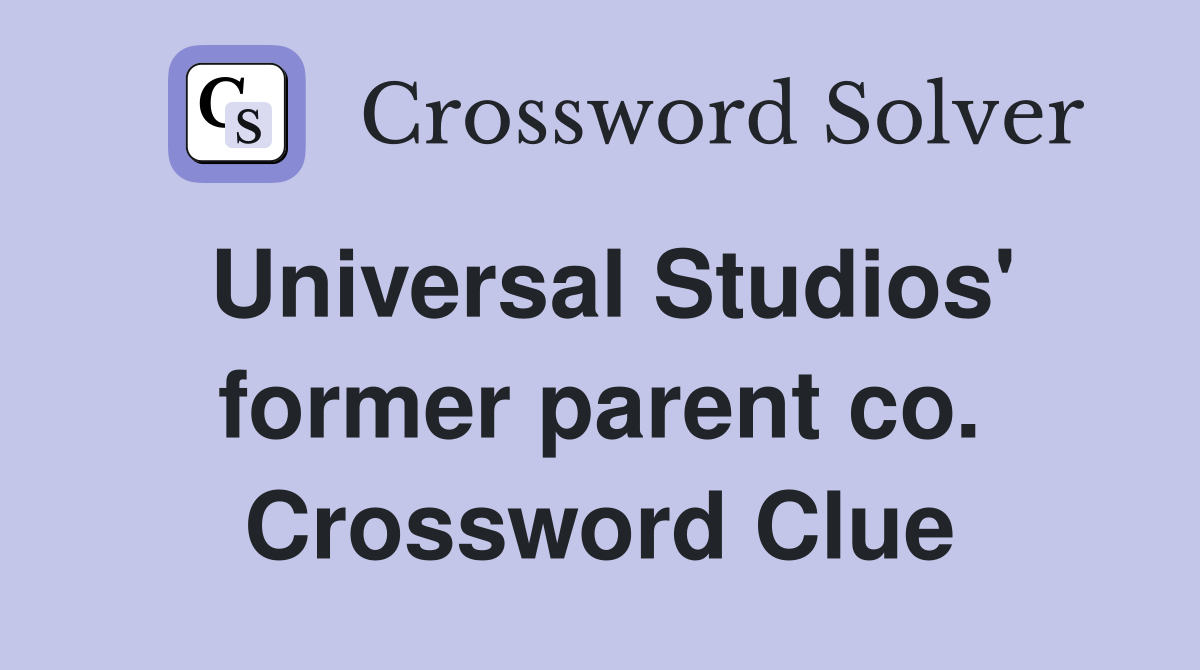 Universal Studios' former parent co. Crossword Clue