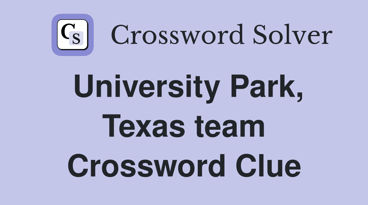 University Park, Texas team Crossword Clue