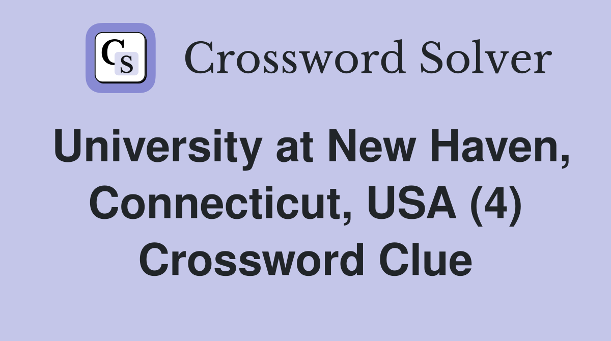 University at New Haven, Connecticut, USA (4) Crossword Clue