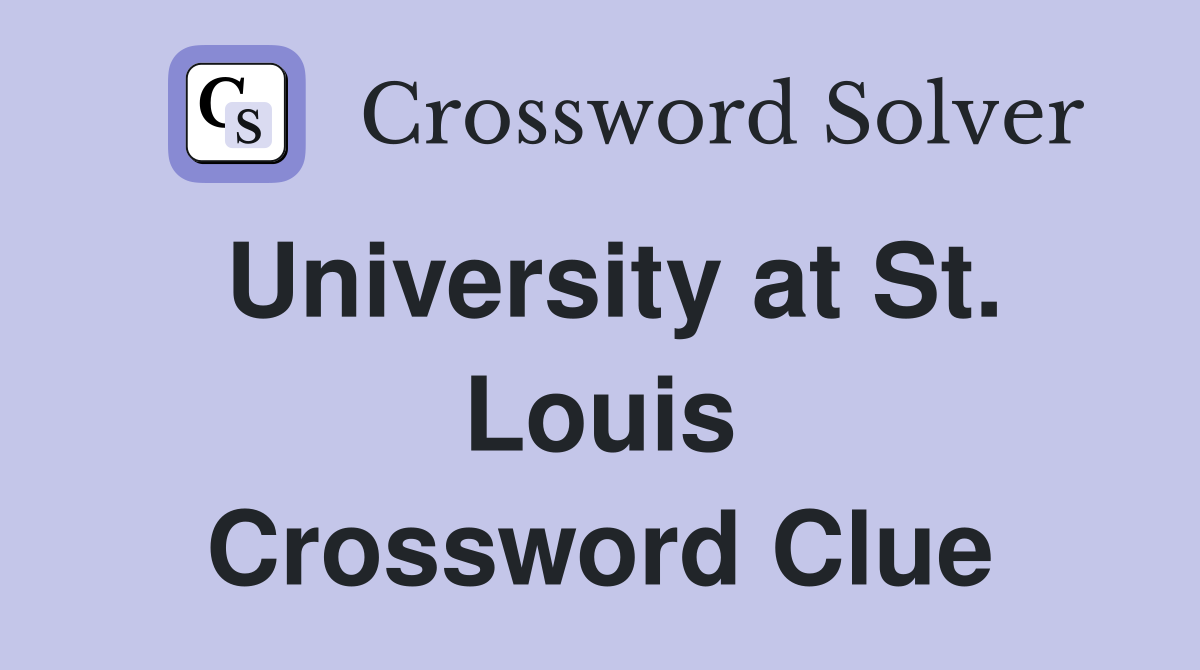 University at St. Louis Crossword Clue
