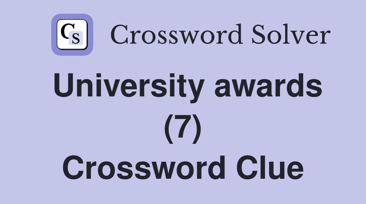 University awards (7) Crossword Clue