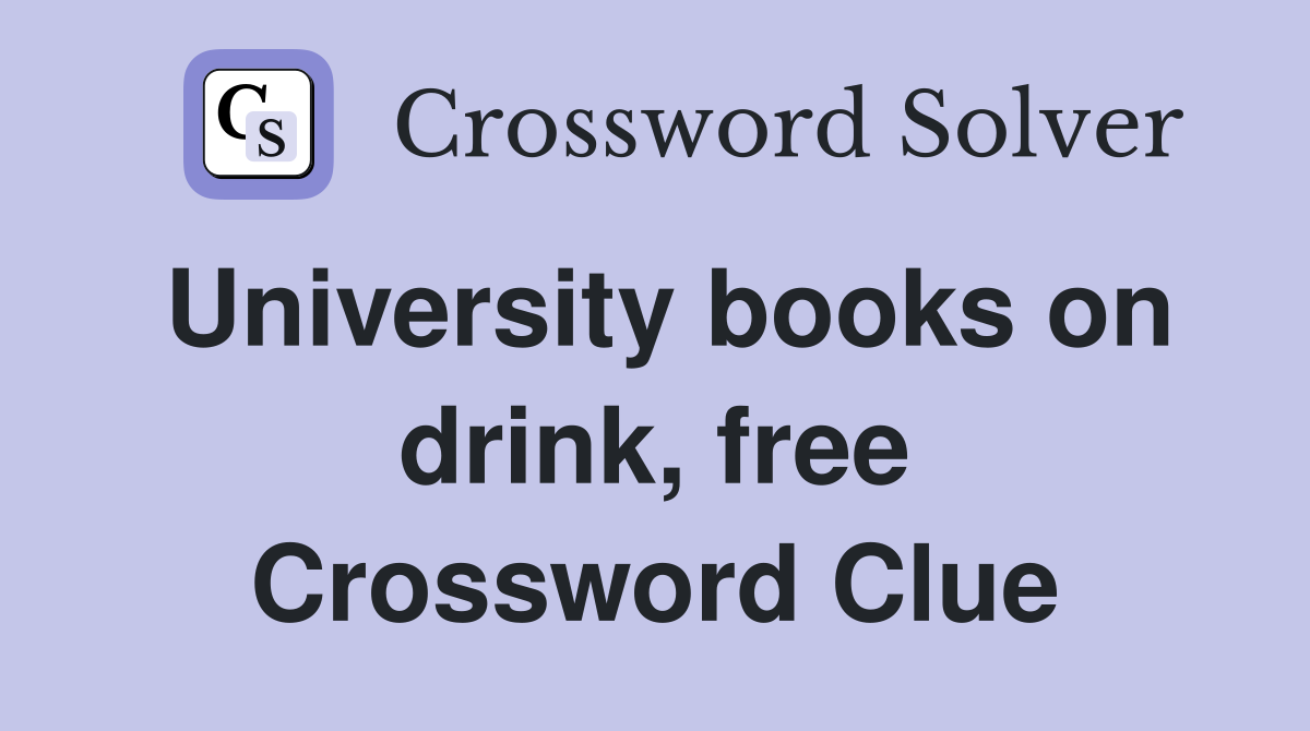 University books on drink, free Crossword Clue