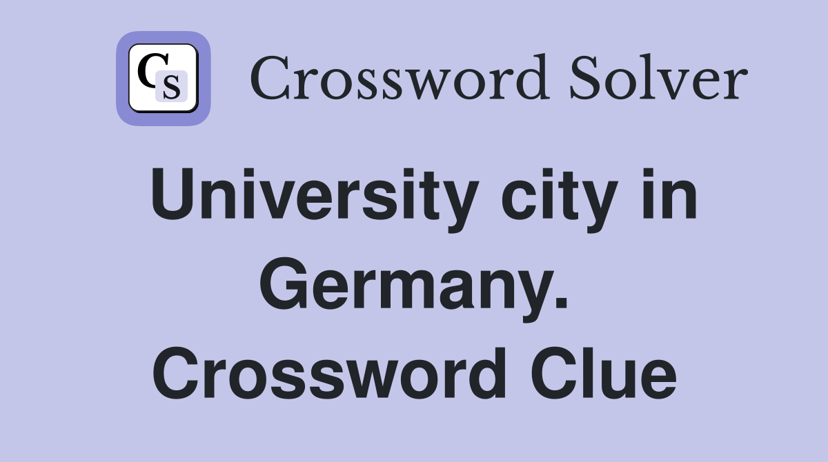 University city in Germany. Crossword Clue