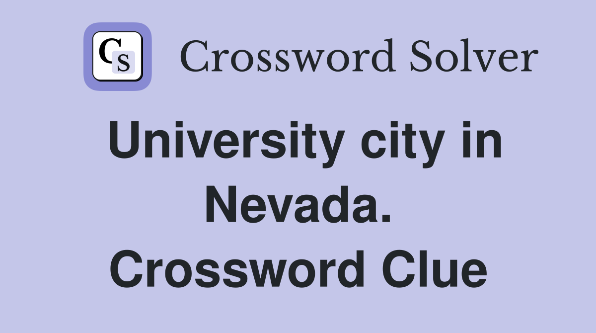 University city in Nevada. Crossword Clue
