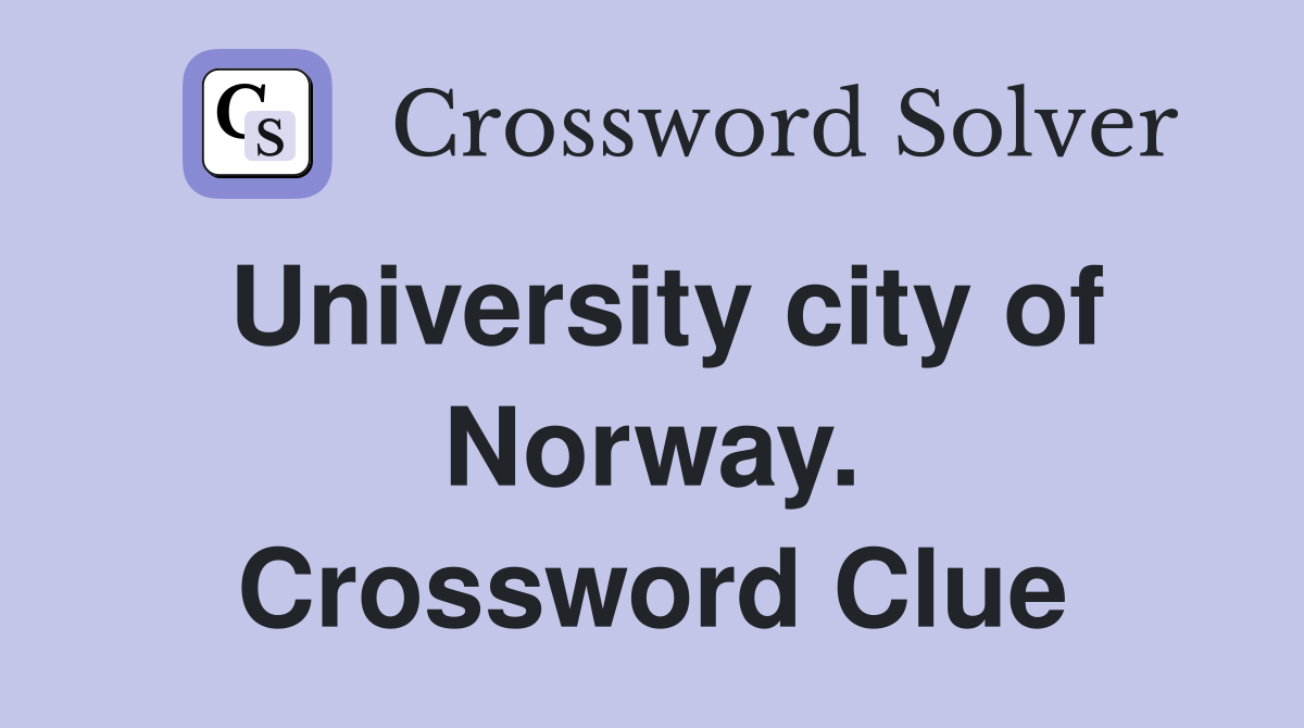University city of Norway. Crossword Clue