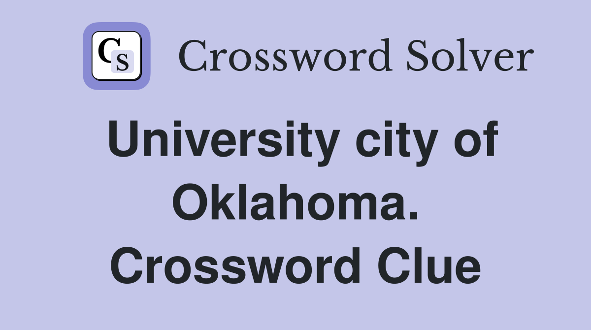 University city of Oklahoma. Crossword Clue
