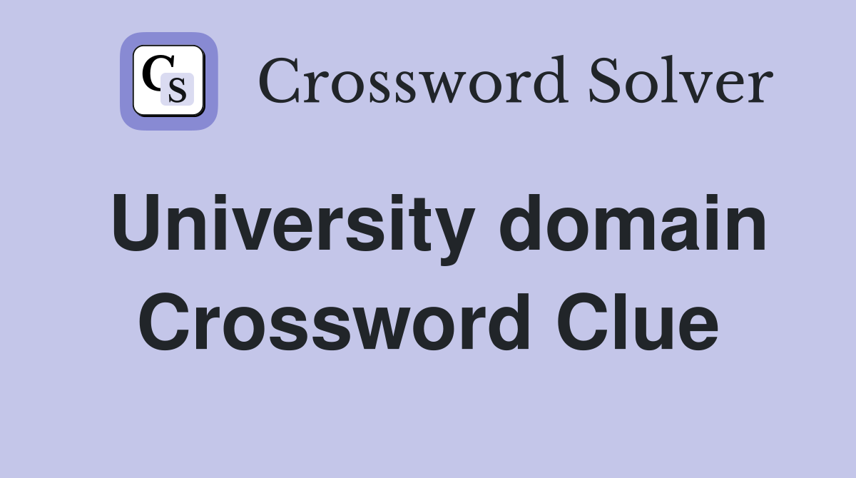 University domain Crossword Clue