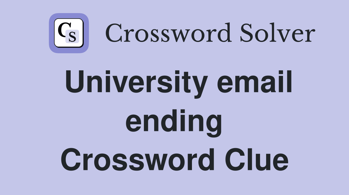University email ending Crossword Clue