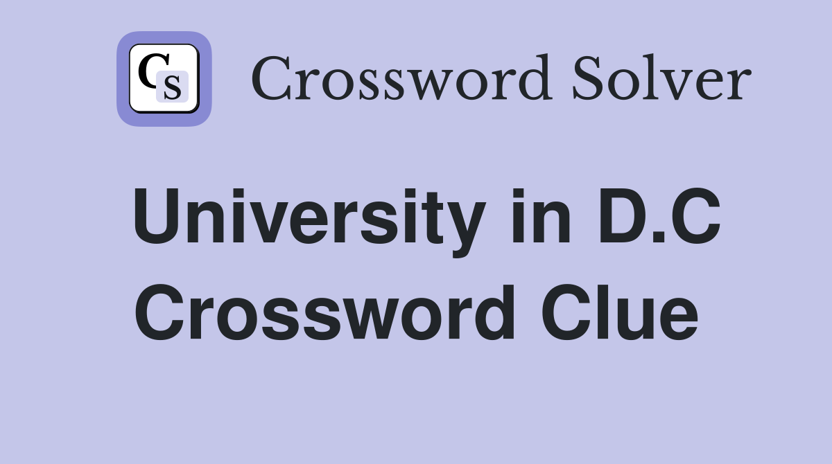 University in D.C Crossword Clue