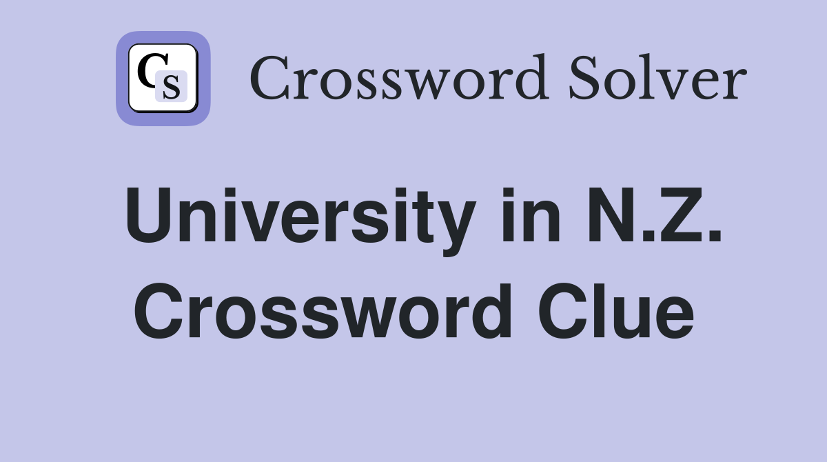 University in N.Z. Crossword Clue