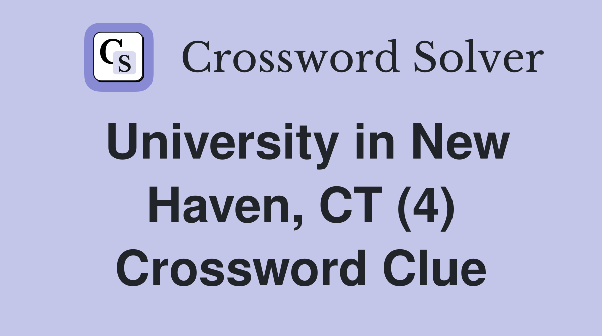 University in New Haven, CT (4) Crossword Clue
