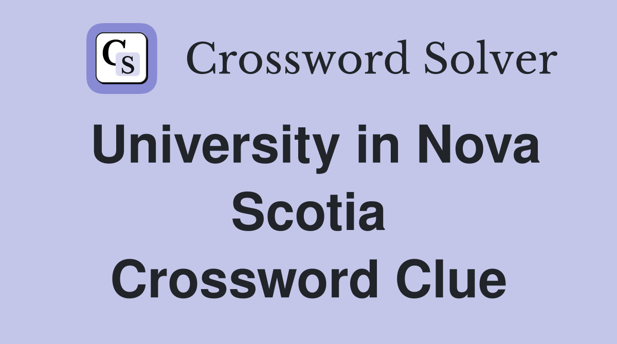 University in Nova Scotia Crossword Clue