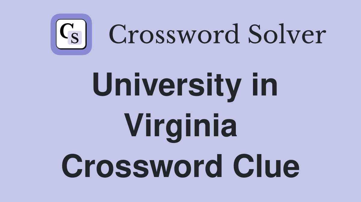 University in Virginia Crossword Clue