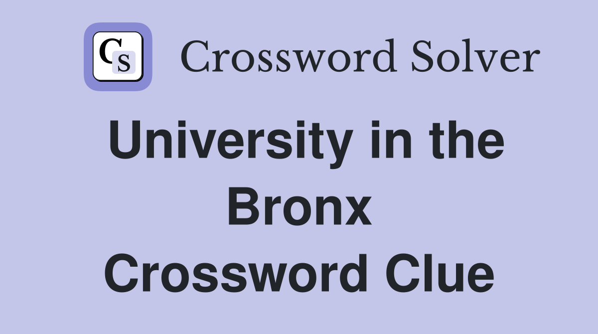 University in the Bronx Crossword Clue