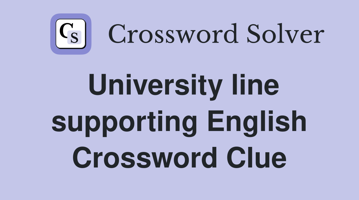 University line supporting English Crossword Clue