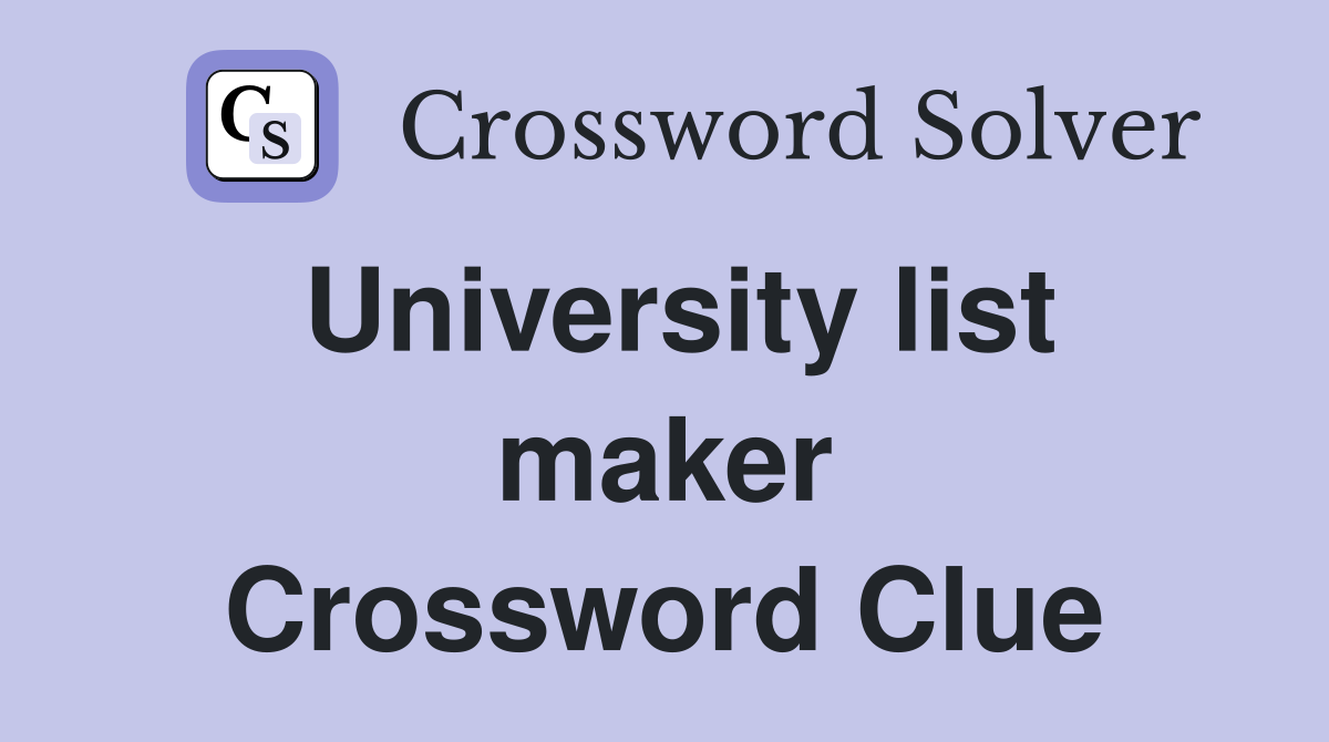 University list maker Crossword Clue