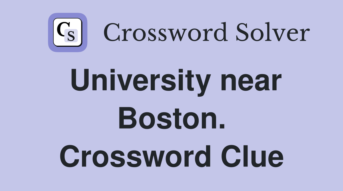 University near Boston. Crossword Clue