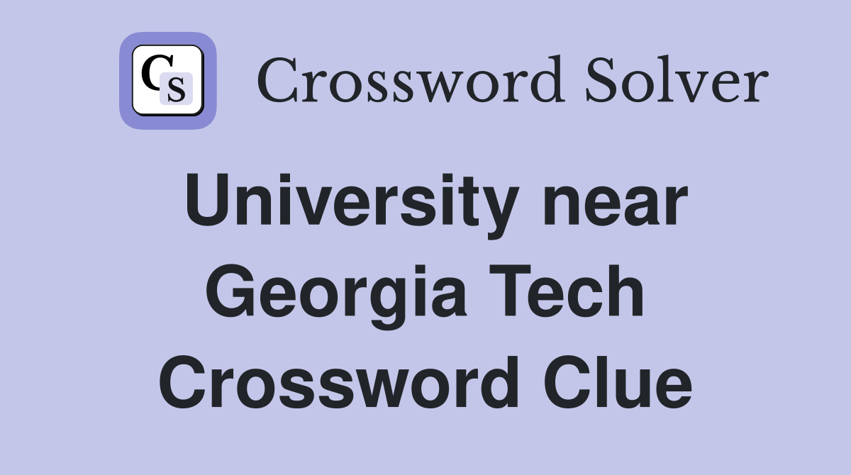 University near Georgia Tech Crossword Clue